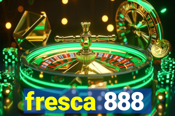 fresca 888